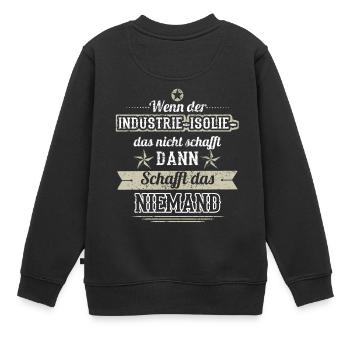 GESCHENK SCHAFFT DAS KEINER Industrie isolierer - Kinder Premium Organic Sweatshirt - Schwarz - Hinten - AI Model Kid Female (0cm)