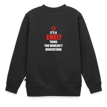 Cadeau il sa chose anniversaire comprendre EMELY - Sweat Premium enfant bio - noir - Dos - AI Model Kid Female (0cm)