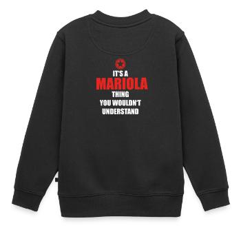 Cadeau il sa chose anniversaire comprendre MARIOLA - Sweat Premium enfant bio - noir - Dos - AI Model Kid Female (0cm)