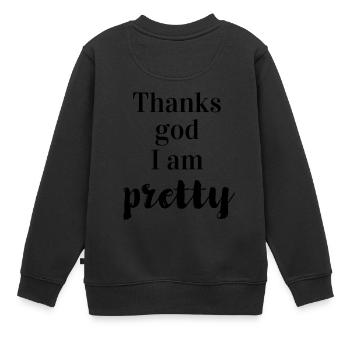 Thanks god I am pretty - Kinder Premium Organic Sweatshirt - Schwarz - Hinten - AI Model Kid Female (0cm)