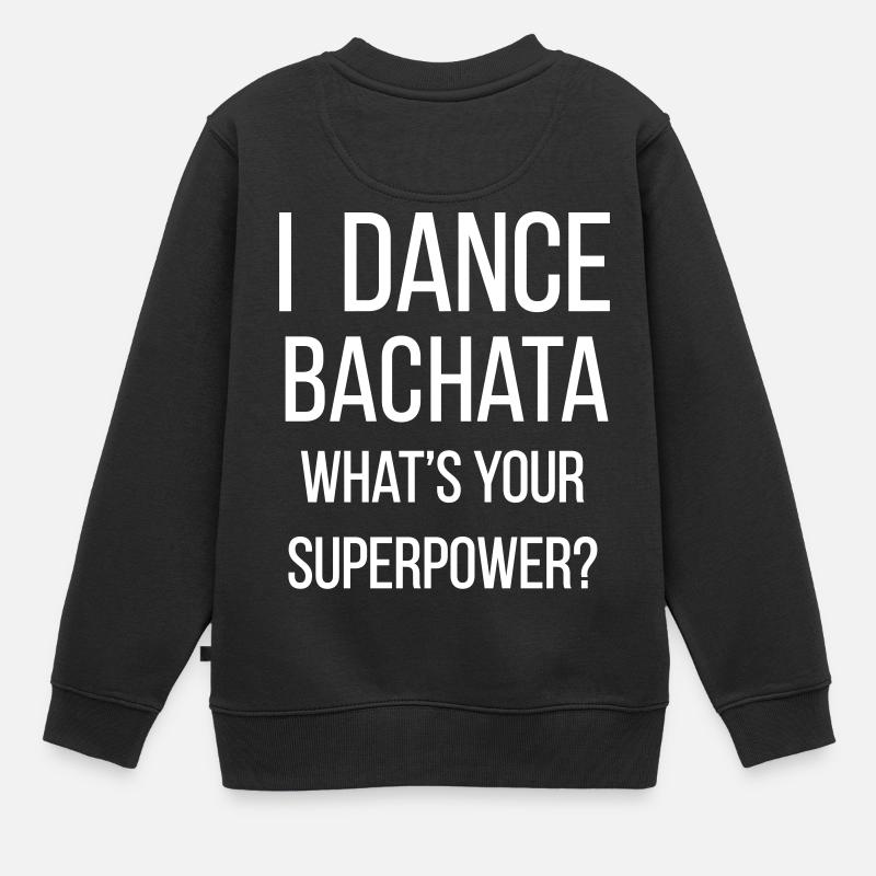 puissance bachata super - Sweat Premium enfant bio - noir