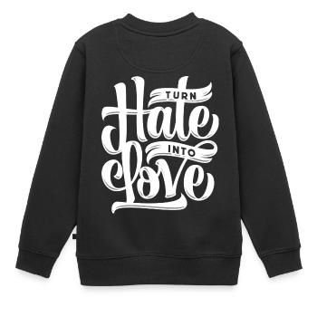 Hass zu Liebe wandeln - Kinder Premium Organic Sweatshirt - Schwarz - Hinten - AI Model Kid Female (0cm)