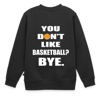 Basketball lustige Sprueche Spruch - Kinder Premium Organic Sweatshirt - Schwarz - Hinten - AI Model Kid Female (0cm)