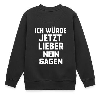 NEIN SAGEN - Kinder Premium Organic Sweatshirt - Schwarz - Hinten - AI Model Kid Female (0cm)