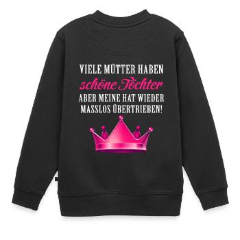 Viele Mütter haben schöne Töchter - Kinder Premium Organic Sweatshirt - Schwarz - Hinten - AI Model Kid Female (0cm)