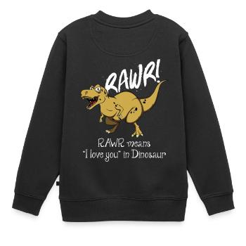 Rawr signifie « Je t'aime » dans le langage des dinosaures - Sweat Premium enfant bio - noir - Dos - AI Model Kid Female (0cm)