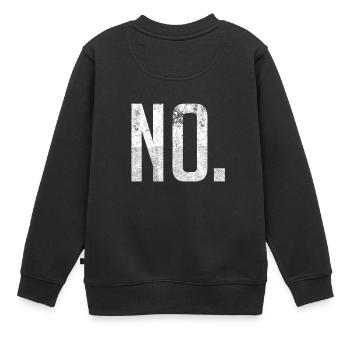 Shirt That Says No - The Word No - Kids Premium Organic Sweatshirt - black - Back - AI Model Kid Female (0cm)