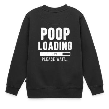 Poop loading ... please wait! | Poop shirt - Kids Premium Organic Sweatshirt - black - Back - AI Model Kid Female (0cm)