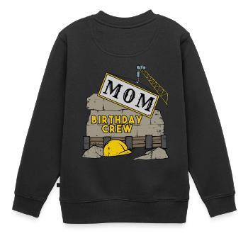 Le site de construction de la construction de l'équipe de l'anniversaire de maman maman - Sweat Premium enfant bio - noir - Dos - AI Model Kid Female (0cm)