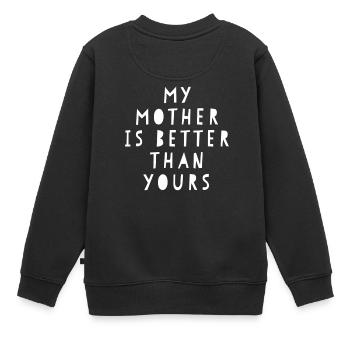 Meine Mutter ist besser als deine - Kinder Premium Organic Sweatshirt - Schwarz - Hinten - AI Model Kid Female (0cm)