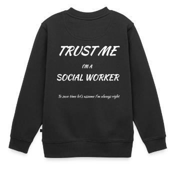 Vertrau mir Ich bin ein Sozialarbeiter - Kinder Premium Organic Sweatshirt - Schwarz - Hinten - AI Model Kid Female (0cm)