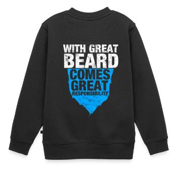 Mit Großem Bart kommt große Verantwortung - Kinder Premium Organic Sweatshirt - Schwarz - Hinten - AI Model Kid Female (0cm)
