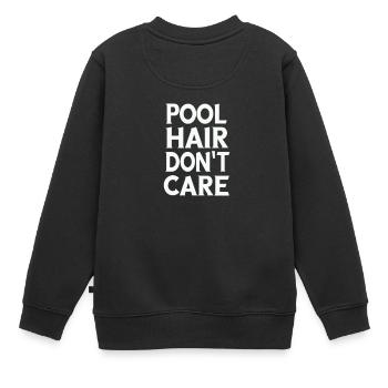 Lustiges Pool Hair Don't Care Schwimmer Geschenk - Kinder Premium Organic Sweatshirt - Schwarz - Hinten - AI Model Kid Female (0cm)