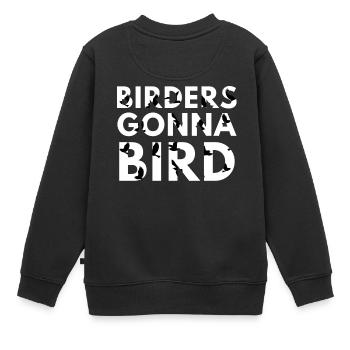 Observation des oiseaux - Observation des oiseaux - Oiseaux - Observation des oiseaux - Sweat Premium enfant bio - noir - Dos - AI Model Kid Female (0cm)