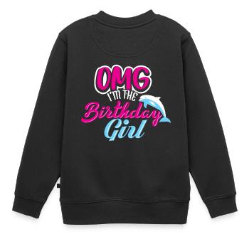 OMG je suis le cadeau de chemise d'anniversaire de dauphin de fille - Sweat Premium enfant bio - noir - Dos - AI Model Kid Female (0cm)