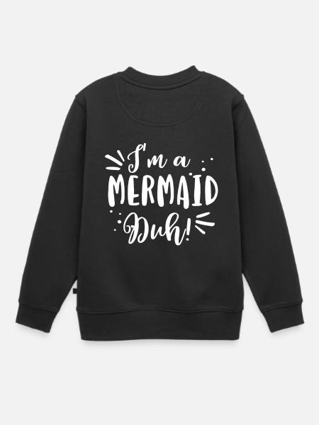 I am a mermaid - gift - Kids Premium Organic Sweatshirt - black