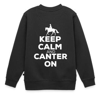 Keep Calm And Canter On - Pferde Reiten Geschenk - Kinder Premium Organic Sweatshirt - Schwarz - Hinten - AI Model Kid Female (0cm)