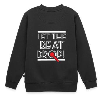 Let The Beat Drop - Pour Beatbox & Hip Hop Fans - Sweat Premium enfant bio - noir - Dos - AI Model Kid Female (0cm)