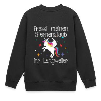 Einhorn Fresst meinen Sternenstaub ihr Langweiler - Kinder Premium Organic Sweatshirt - Schwarz - Hinten - AI Model Kid Female (0cm)