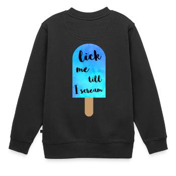 Lèche-moi jusqu'à ce que je crie - été drôle - Sweat Premium enfant bio - noir - Dos - AI Model Kid Female (0cm)