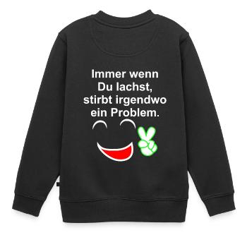 Immer wenn du lachst - Kinder Premium Organic Sweatshirt - Schwarz - Hinten - AI Model Kid Female (0cm)