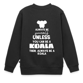 Koala - Koalas - T-shirt Koala - Soyez vous-même - Sweat Premium enfant bio - noir - Dos - AI Model Kid Female (0cm)