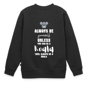 Koala - Koalas - T-shirt Koala - Soyez vous-même - Sweat Premium enfant bio - noir - Dos - AI Model Kid Female (0cm)
