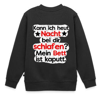 Kann ich heut bei dir schlafen? Bett ist Kaputt. - Kinder Premium Organic Sweatshirt - Schwarz - Hinten - AI Model Kid Female (0cm)