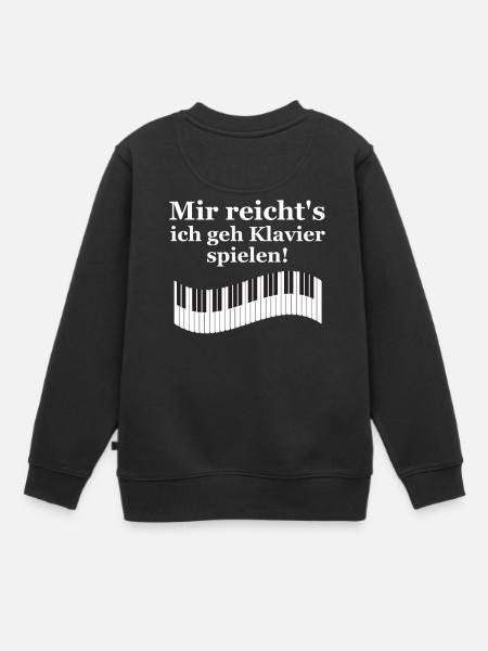 Mir reichts ich geh Klavier spielen Musik Klaviers - Kinder Premium Organic Sweatshirt - Schwarz