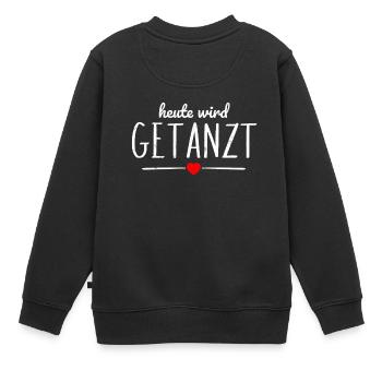 Heute wird getanzt Tanzen Ballerina Festival Tanz - Kinder Premium Organic Sweatshirt - Schwarz - Hinten - AI Model Kid Female (0cm)