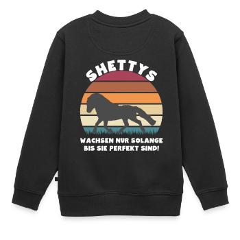 Shettys wachsen nur solange bis sie perfekt sind - Kinder Premium Organic Sweatshirt - Schwarz - Hinten - AI Model Kid Female (0cm)