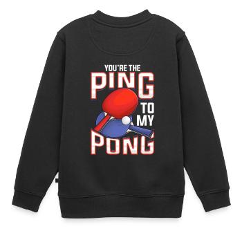 Drôle, tu es le ping de mon ping-pong - Sweat Premium enfant bio - noir - Dos - AI Model Kid Female (0cm)