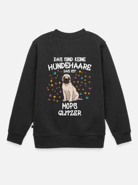 Mops Glitzer Hunde Hundehalter Geschenk - Kinder Premium Organic Sweatshirt - Schwarz