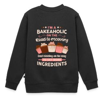 Baker Konditor Lustige Bakeholic Backen Sprichwort - Kinder Premium Organic Sweatshirt - Schwarz - Hinten - AI Model Kid Female (0cm)