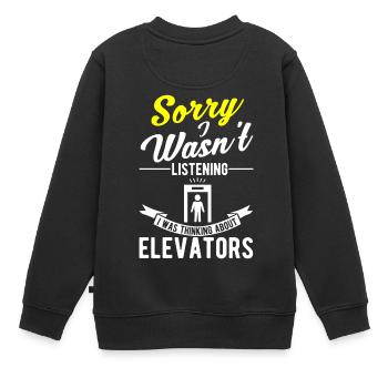 Ich Höre Nicht Zu Ich Denke An Aufzüge Fahrstuhl - Kinder Premium Organic Sweatshirt - Schwarz - Hinten - AI Model Kid Female (0cm)