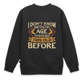 Dictons drôles Anniversaire B-Day Party Anniversaire - Sweat Premium enfant bio - noir - Dos - AI Model Kid Female (0cm)