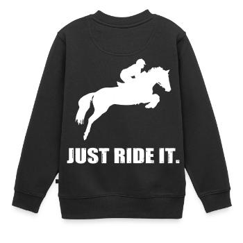 Just Ride It Reiten Pferde Reitverein Sattel Horse - Kinder Premium Organic Sweatshirt - Schwarz - Hinten - AI Model Kid Female (0cm)