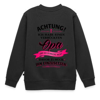Achtung! verrückter Opa Verwandte Familie Kinder - Kinder Premium Organic Sweatshirt - Schwarz - Hinten - AI Model Kid Female (0cm)