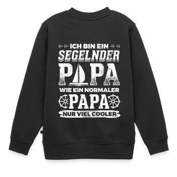 Segeln Segler Segel Shirt Segel Papa - Kinder Premium Organic Sweatshirt - Schwarz - Hinten - AI Model Kid Female (0cm)