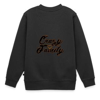 Crazy family - verrückte Familie - Kinder Premium Organic Sweatshirt - Schwarz - Hinten - AI Model Kid Female (0cm)