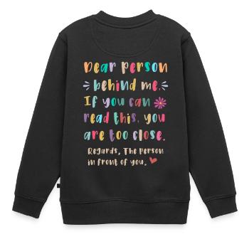 Liebe Person hinter mir - Kinder Premium Organic Sweatshirt - Schwarz - Hinten - AI Model Kid Female (0cm)