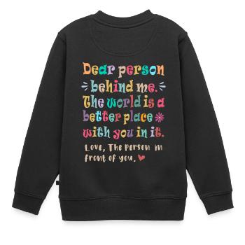 Liebe Person hinter mir - Kinder Premium Organic Sweatshirt - Schwarz - Hinten - AI Model Kid Female (0cm)