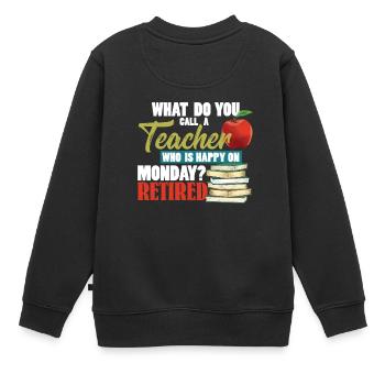 RETIRED TEACHER - Kinder Premium Organic Sweatshirt - Schwarz - Hinten - AI Model Kid Female (0cm)