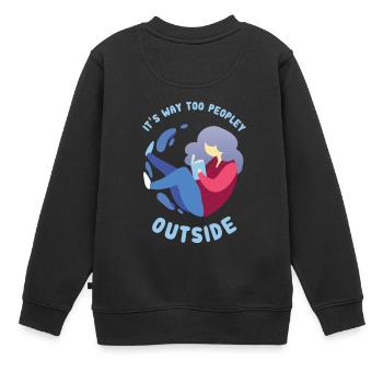 Introvert - Way Too Peopley - Kids Premium Organic Sweatshirt - black - Back - AI Model Kid Female (0cm)