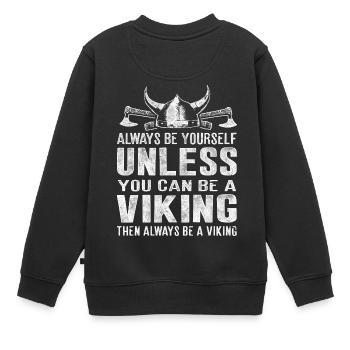 Sei immer ein Wikinger Viking - Kinder Premium Organic Sweatshirt - Schwarz - Hinten - AI Model Kid Female (0cm)