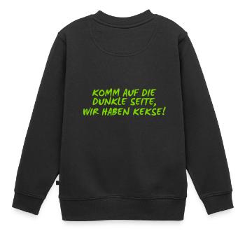 komm auf die dunkle Seite, wir haben Kekse - Kinder Premium Organic Sweatshirt - Schwarz - Hinten - AI Model Kid Female (0cm)