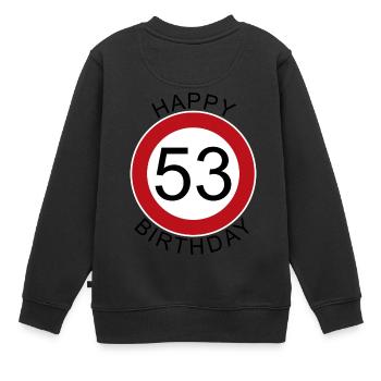 Joyeux anniversaire 53 panneau de signalisation - Sweat Premium enfant bio - noir - Dos - AI Model Kid Female (0cm)