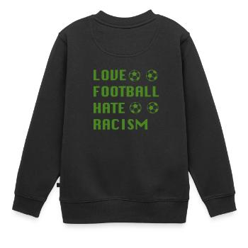 Love Football Hate Racism green - Sweat Premium enfant bio - noir - Dos - AI Model Kid Female (0cm)