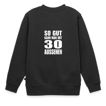 So gut kann man mit 30 aussehen - Kinder Premium Organic Sweatshirt - Schwarz - Hinten - AI Model Kid Female (0cm)