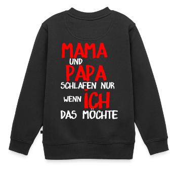Mama und Papa schlafen nur wenn ich das möchte - Kinder Premium Organic Sweatshirt - Schwarz - Hinten - AI Model Kid Female (0cm)
